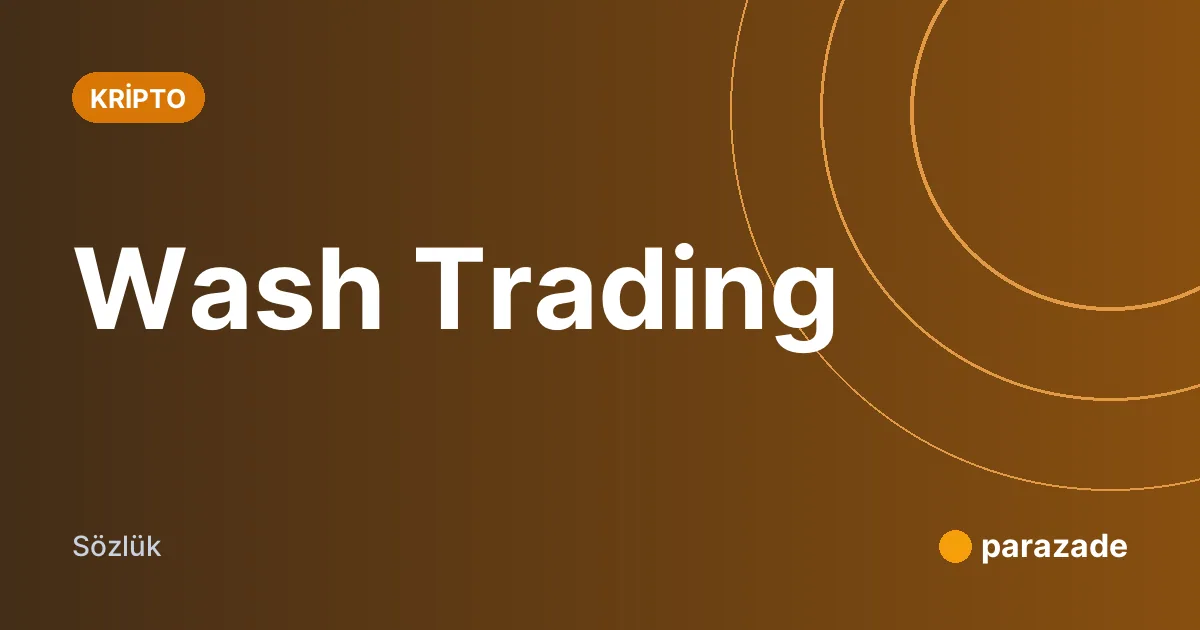 Wash Trading nedir?