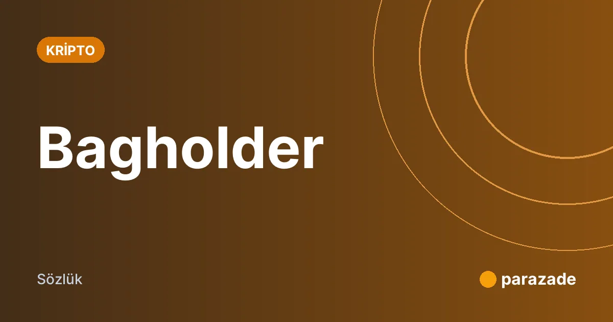 Bagholder nedir?