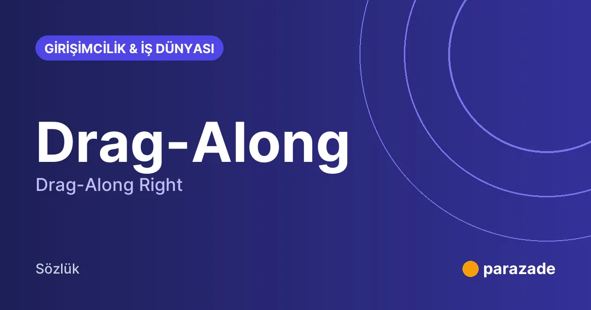 Drag-Along nedir?