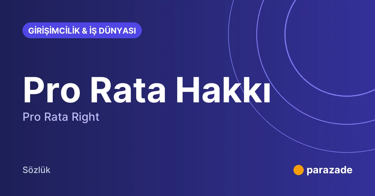 Pro Rata Hakkı nedir?