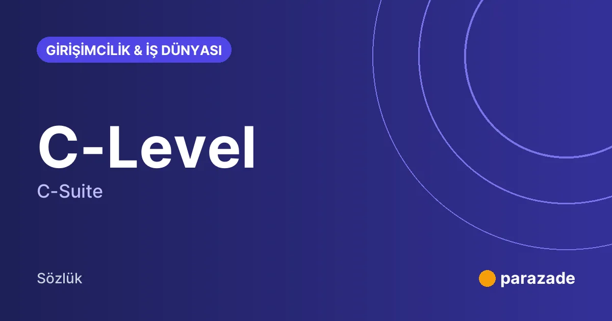 C-Level nedir?