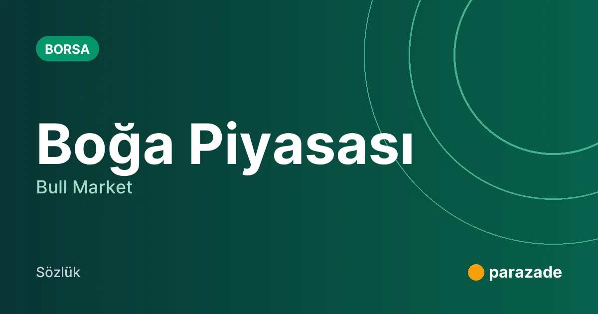 Boğa Piyasası nedir?