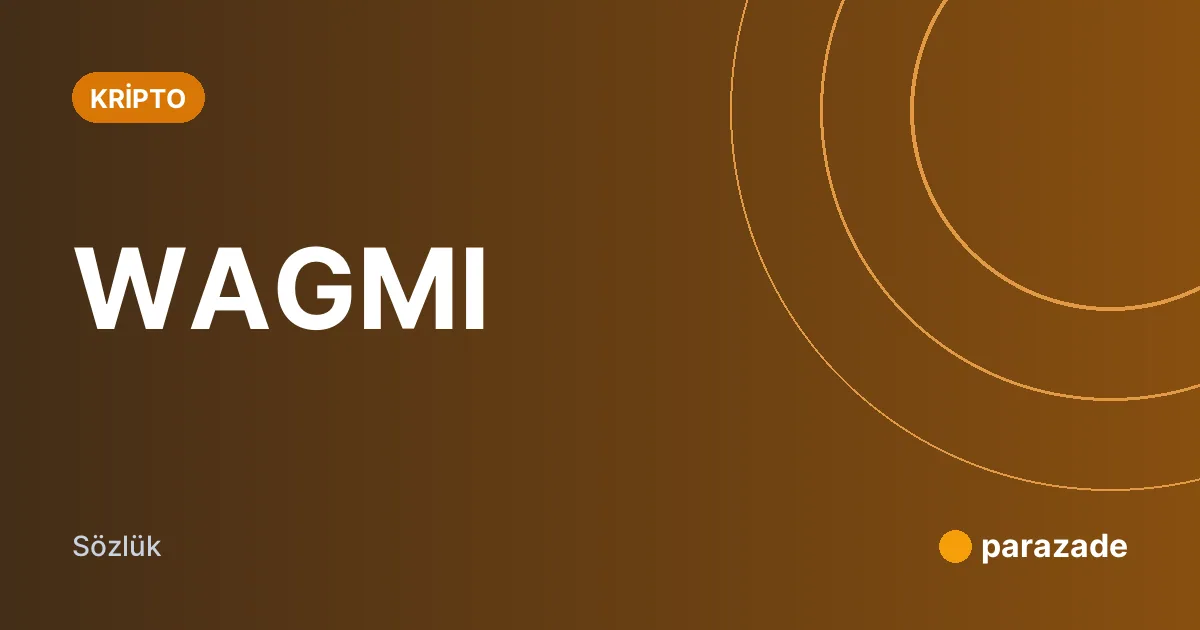WAGMI nedir?