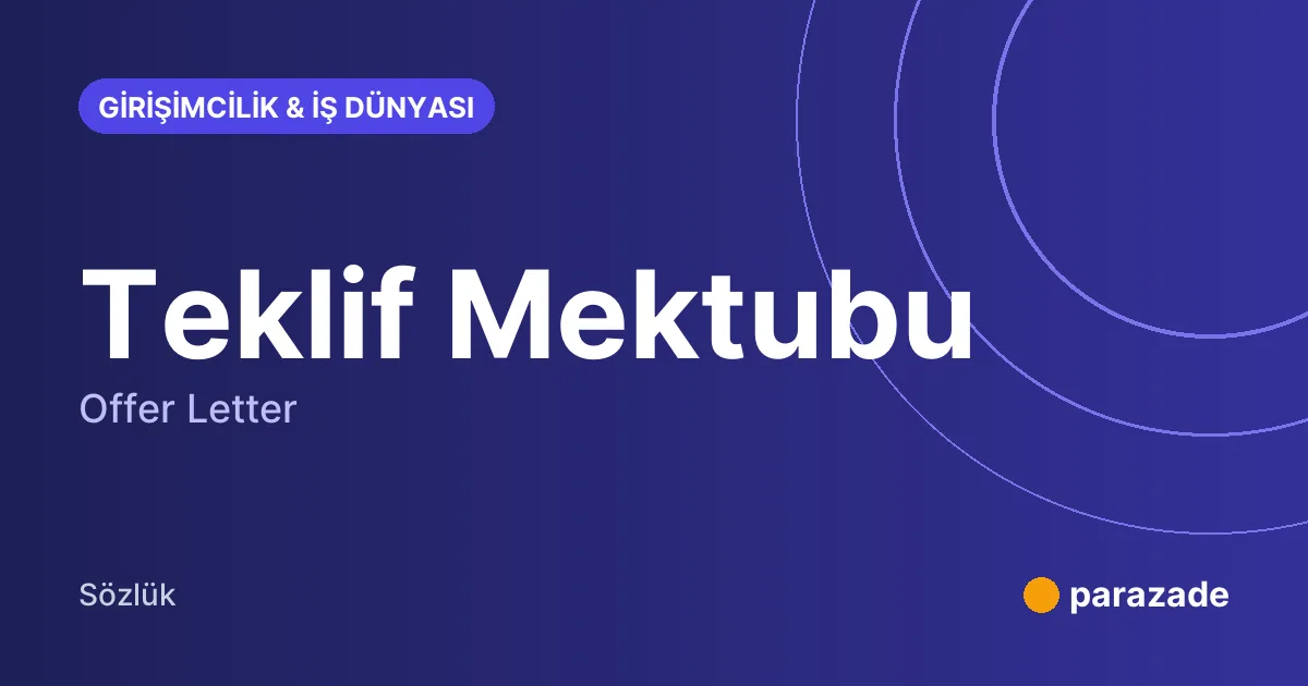 Teklif Mektubu nedir?