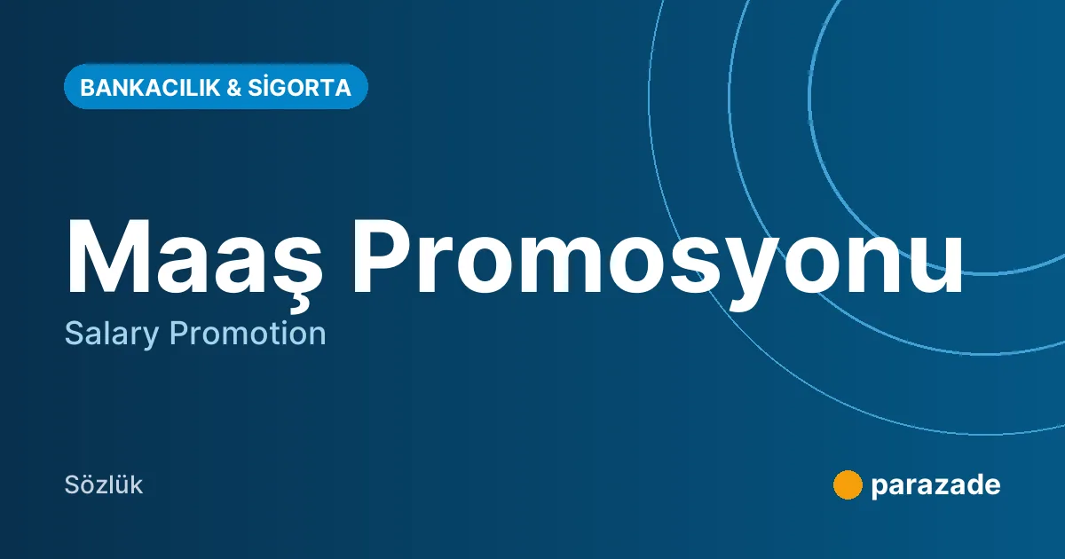 Maaş Promosyonu nedir?