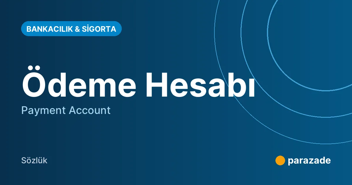 Ödeme Hesabı nedir?