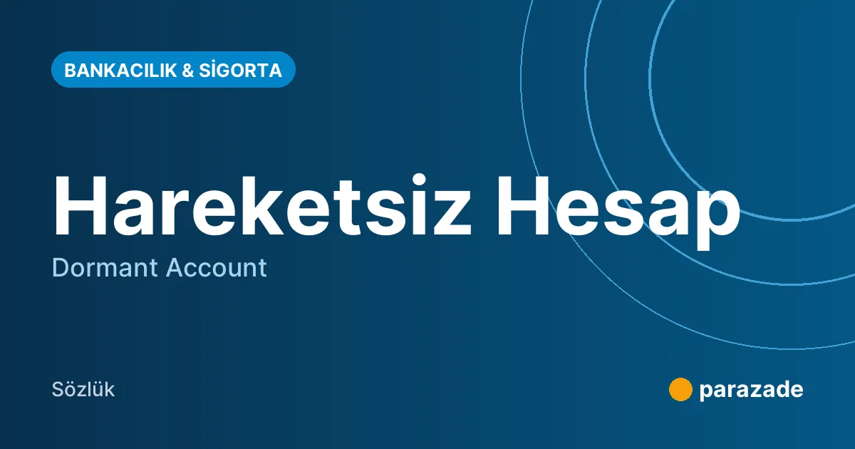Hareketsiz Hesap nedir?