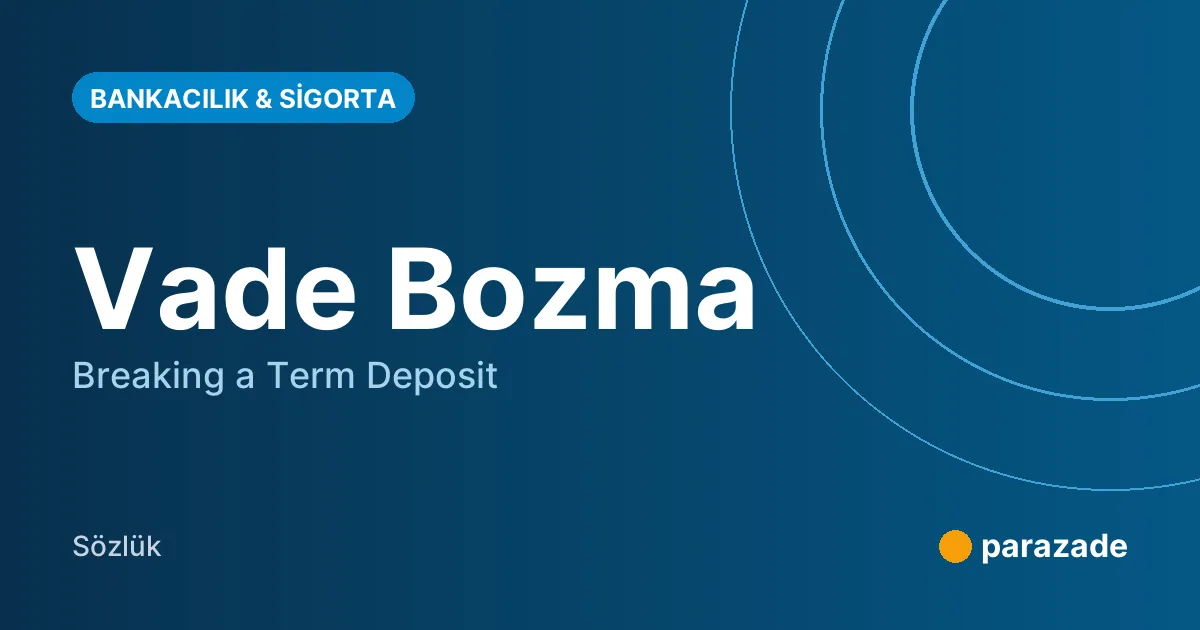 Vade Bozma nedir?
