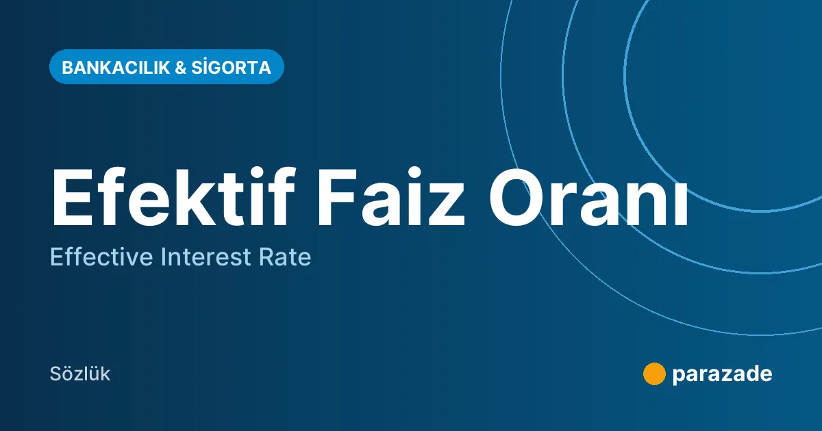 Efektif Faiz Oranı nedir?