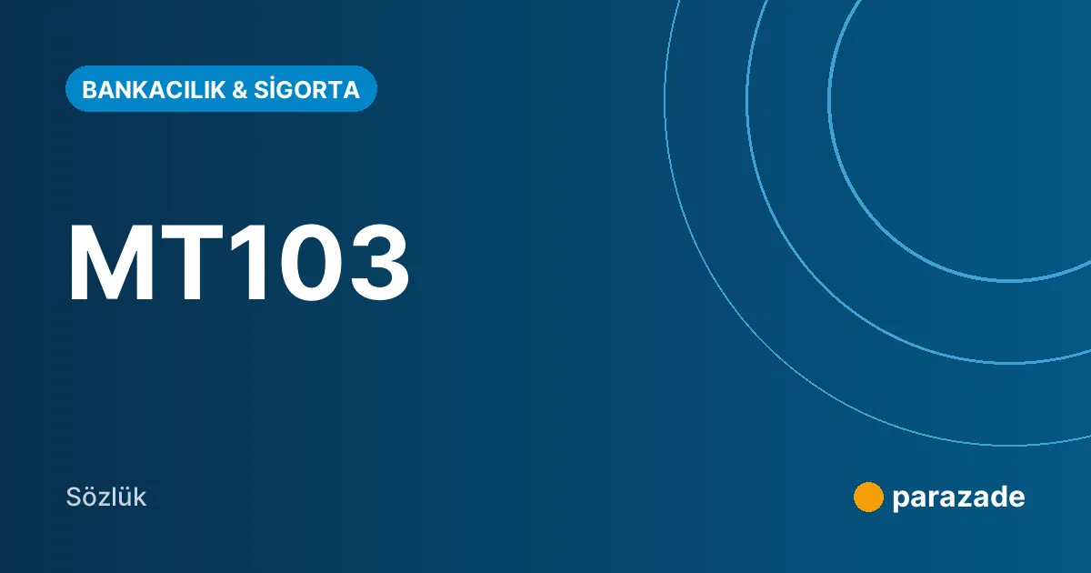 MT103 nedir?