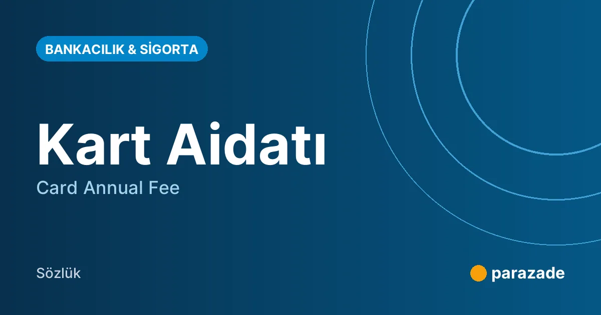 Kart Aidatı nedir?