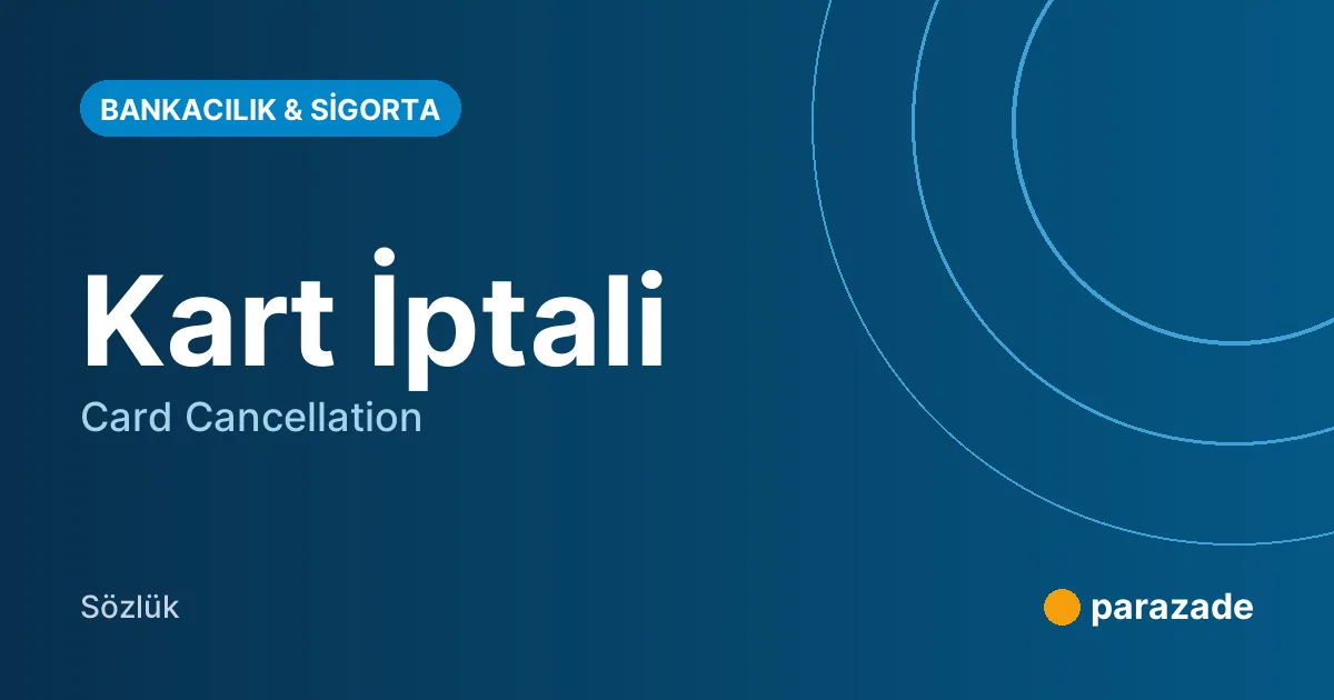 Kart İptali nedir?