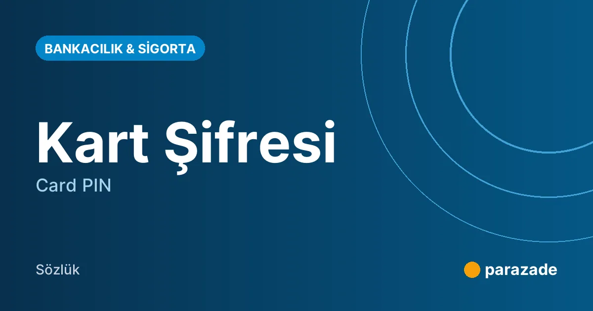 Kart Şifresi nedir?