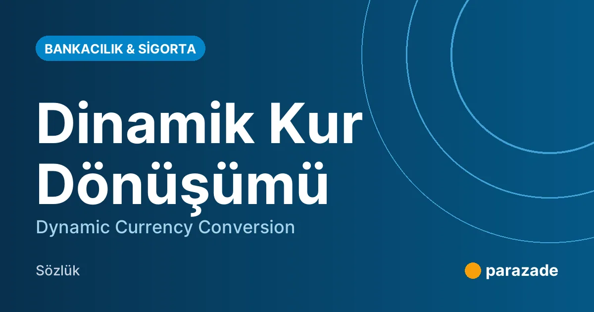Dinamik Kur Dönüşümü nedir?