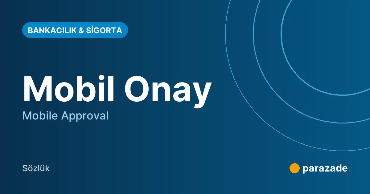 Mobil Onay nedir?