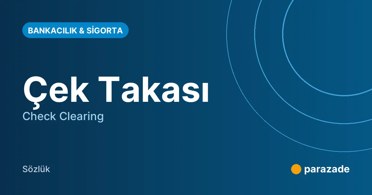 Çek Takası nedir?