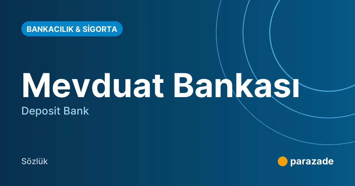 Mevduat Bankası nedir?