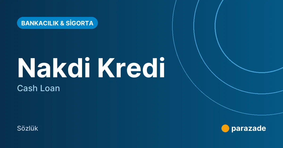 Nakdi Kredi nedir?
