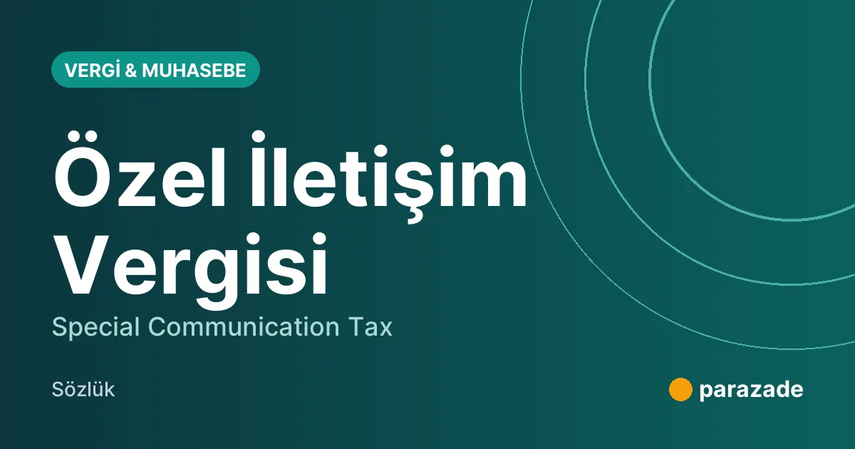 Özel İletişim Vergisi nedir?