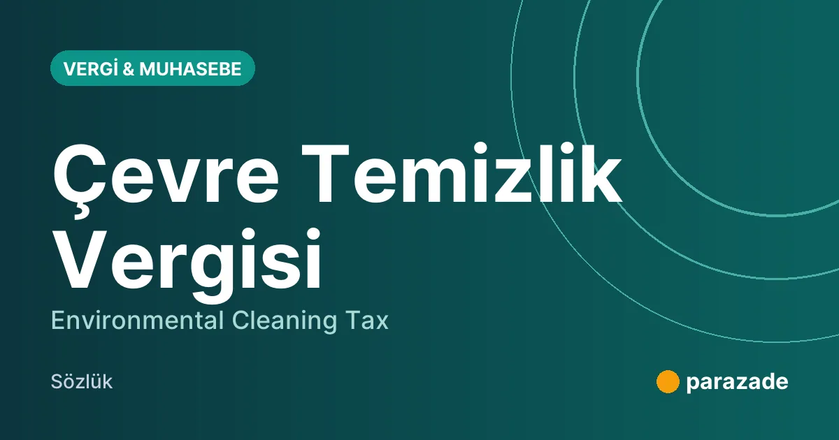Çevre Temizlik Vergisi nedir?