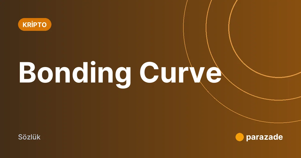 Bonding Curve nedir?