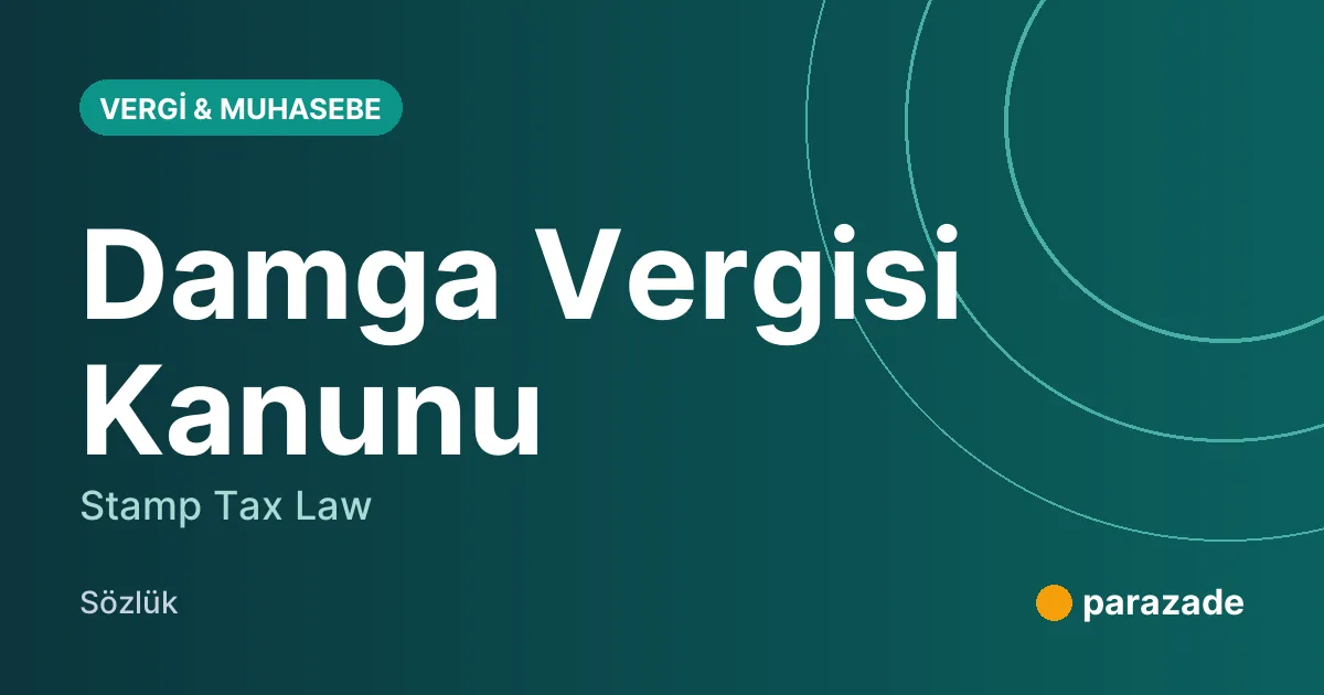 Damga Vergisi Kanunu nedir?