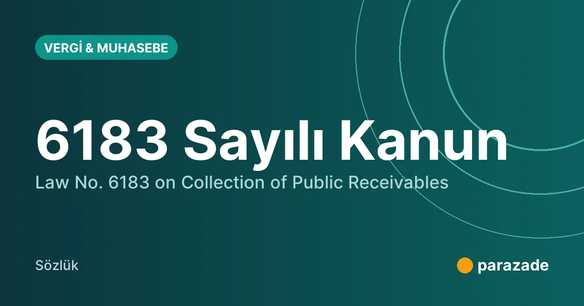 6183 Sayılı Kanun nedir?