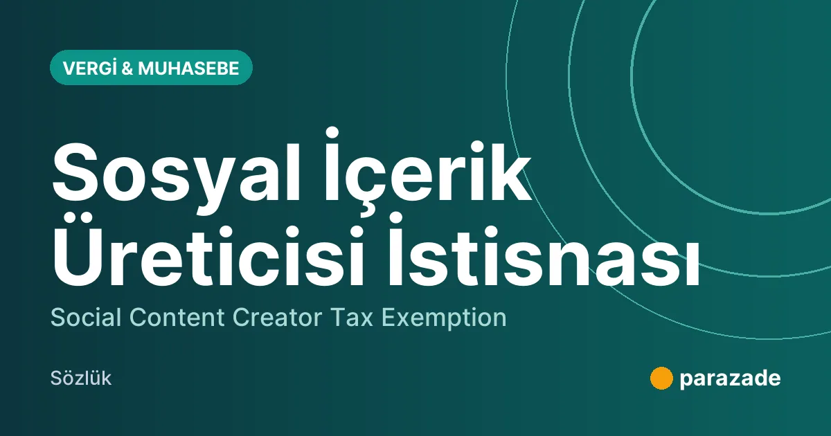 Sosyal İçerik Üreticisi İstisnası nedir?