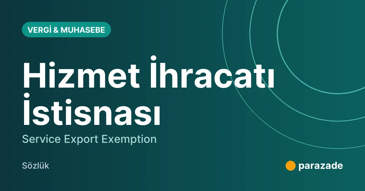 Hizmet İhracatı İstisnası nedir?