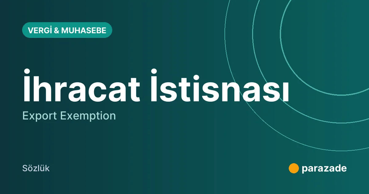 İhracat İstisnası nedir?