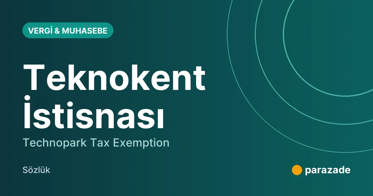 Teknokent İstisnası nedir?