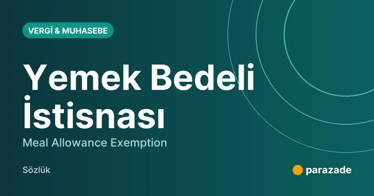 Yemek Bedeli İstisnası nedir?