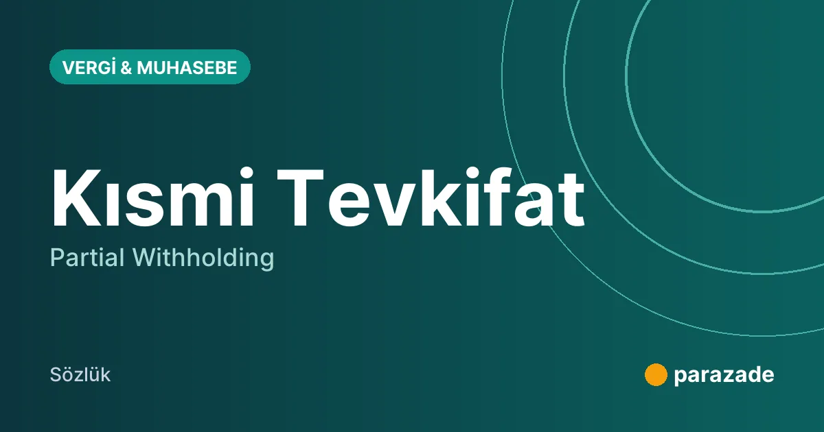 Kısmi Tevkifat nedir?