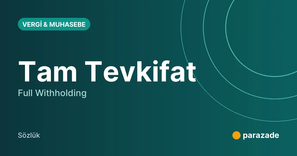 Tam Tevkifat nedir?