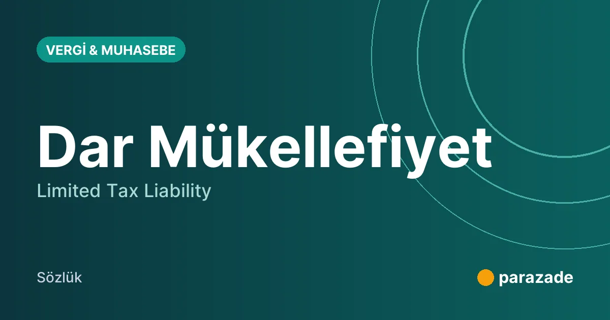 Dar Mükellefiyet nedir?