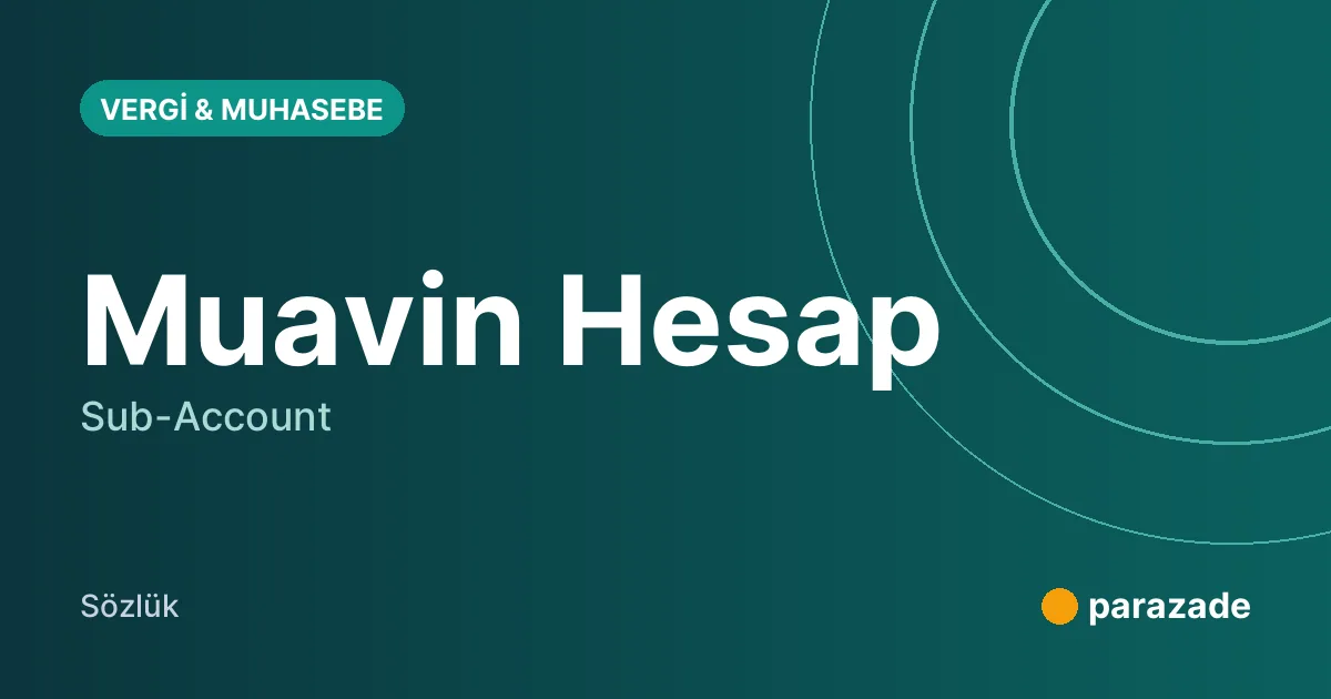 Muavin Hesap nedir?