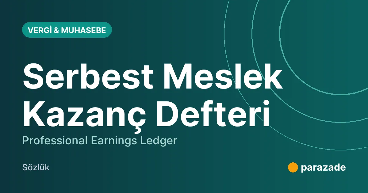 Serbest Meslek Kazanç Defteri nedir?