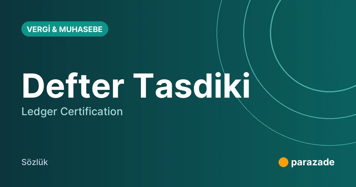 Defter Tasdiki nedir?