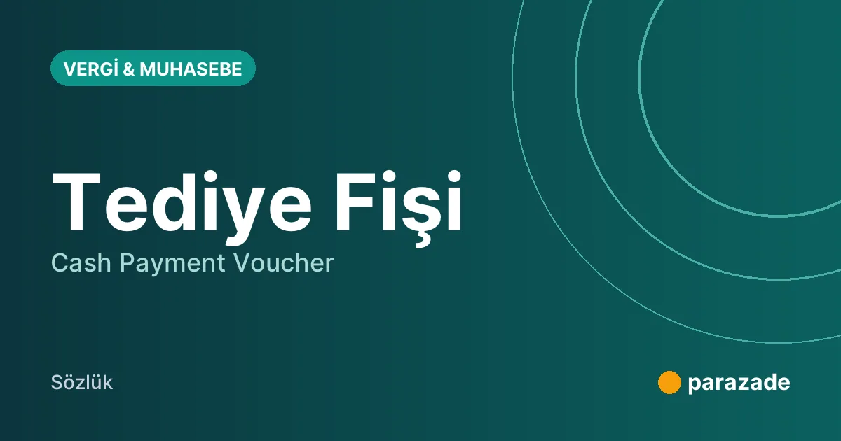 Tediye Fişi nedir?