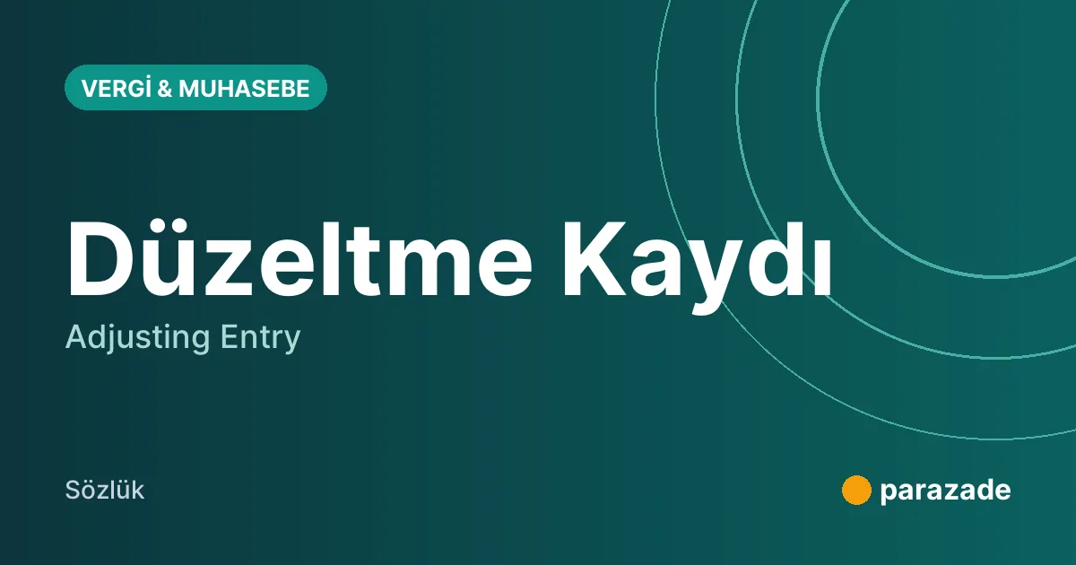 Düzeltme Kaydı nedir?