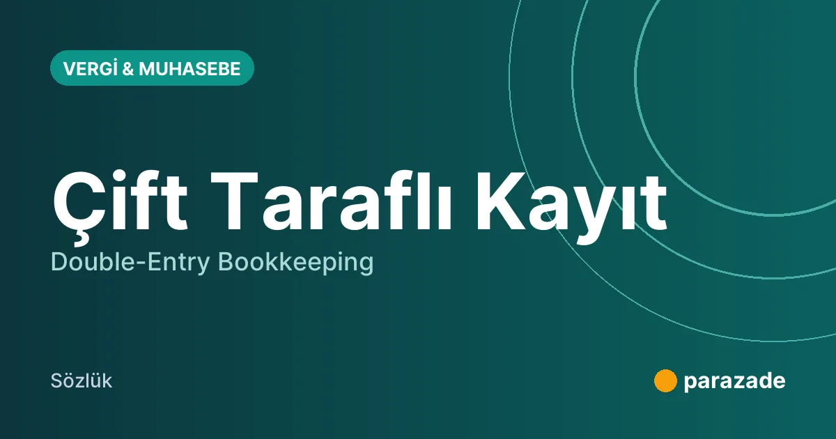Çift Taraflı Kayıt nedir?