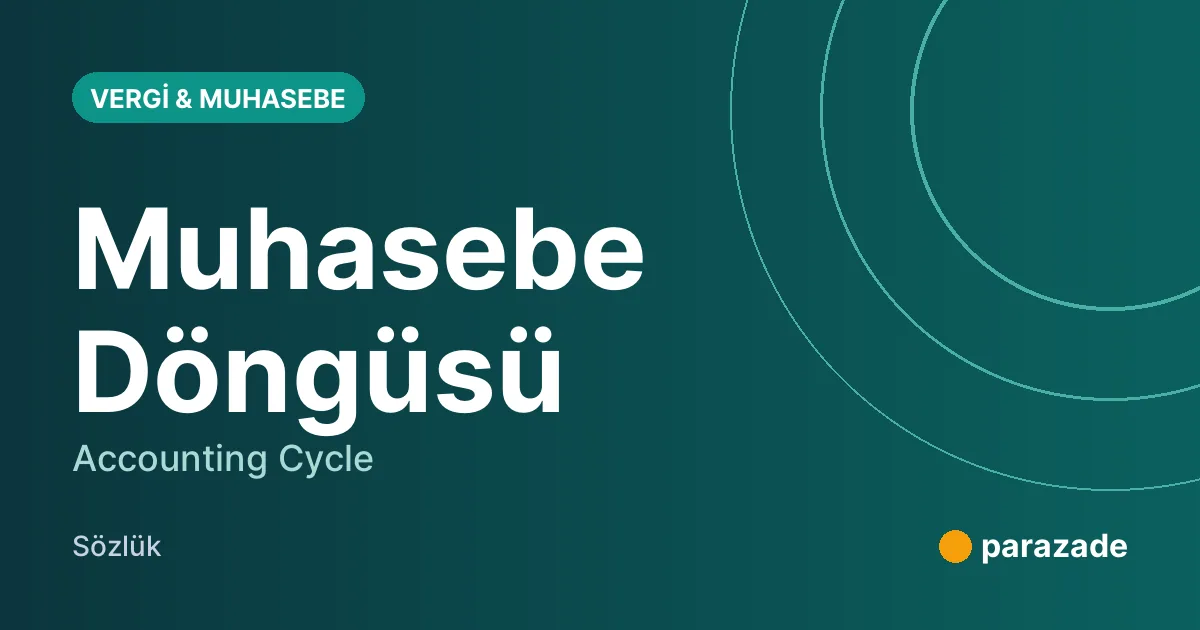 Muhasebe Döngüsü nedir?