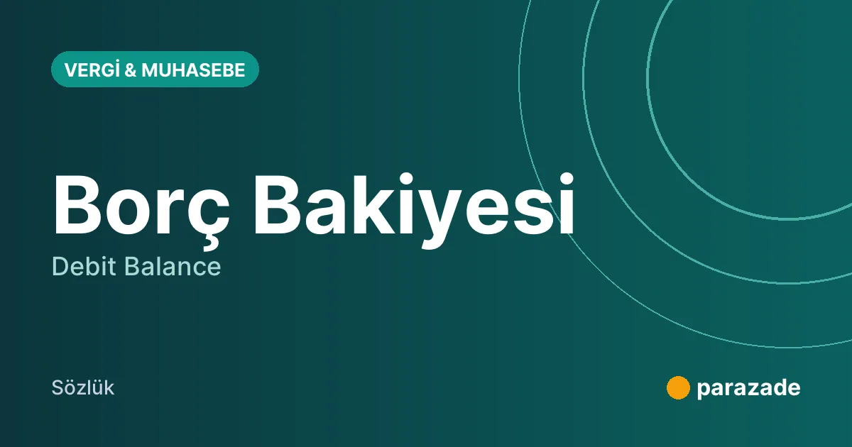 Borç Bakiyesi nedir?