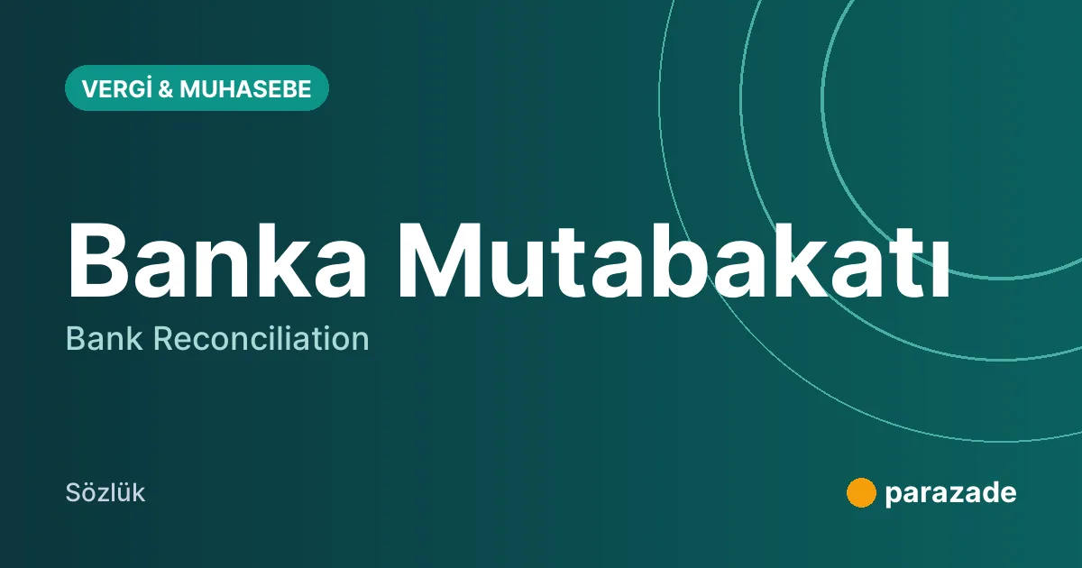 Banka Mutabakatı nedir?