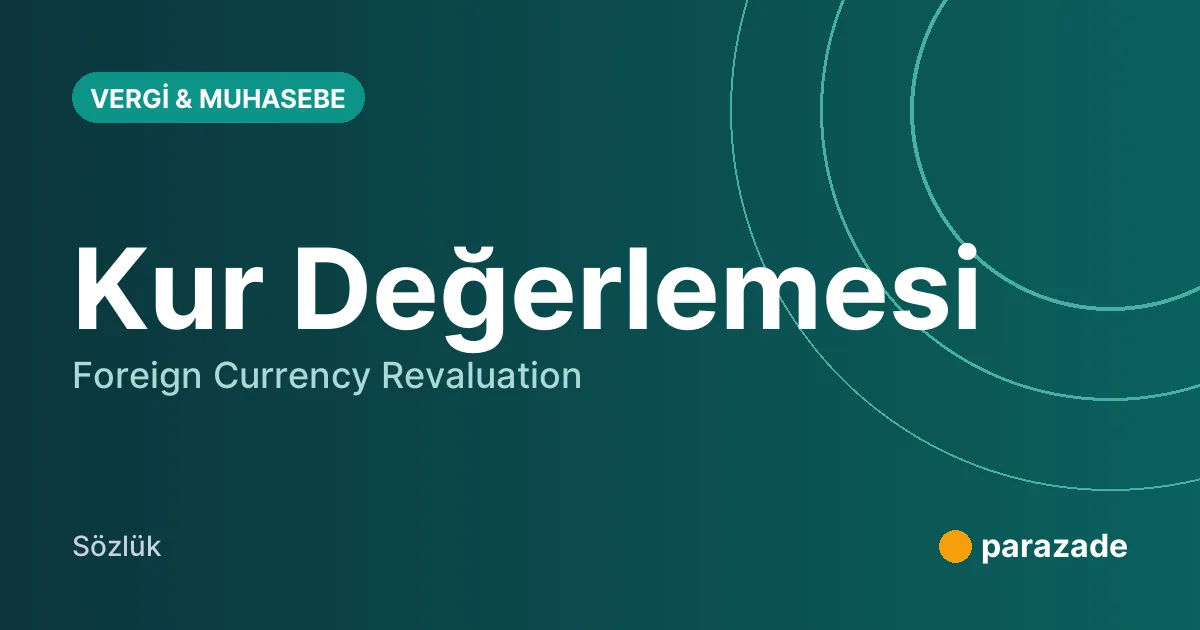 Kur Değerlemesi nedir?