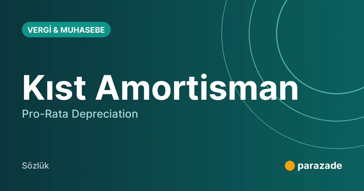 Kıst Amortisman nedir?