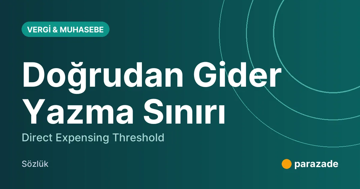 Doğrudan Gider Yazma Sınırı nedir?