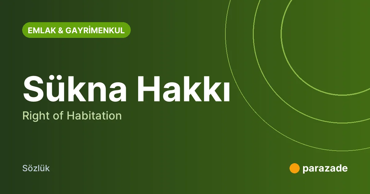 Sükna Hakkı nedir?