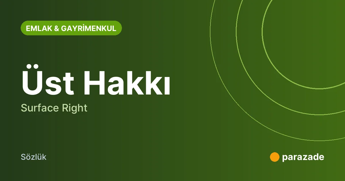Üst Hakkı nedir?