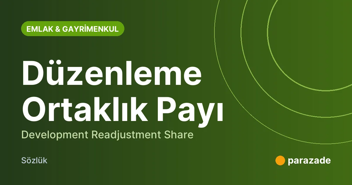 Düzenleme Ortaklık Payı nedir?